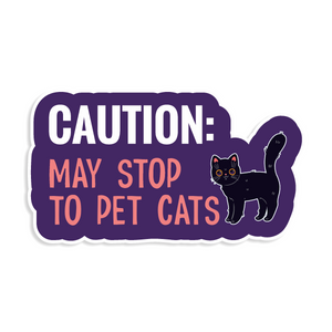 Sticker with text 'CAUTION: MAY STOP TO PET CATS' and a black cat illustration on a purple background.