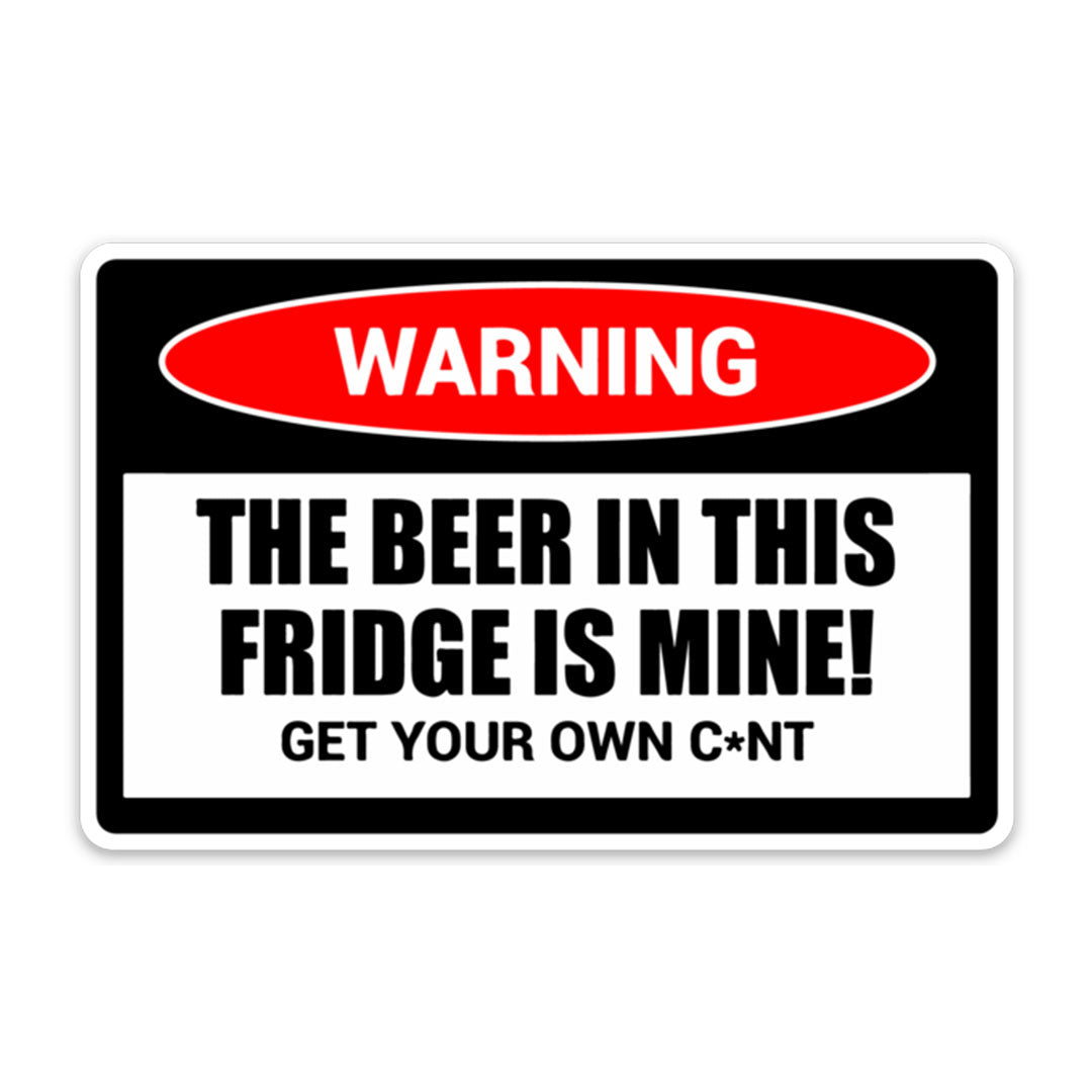 Warning The Beer in This Fridge Sticker