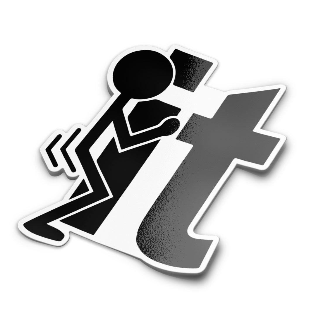 F*ck It Sticker