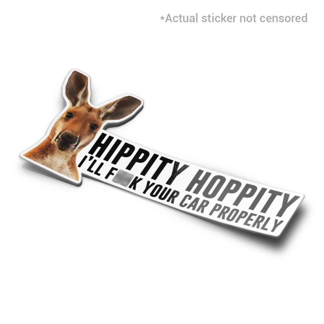 A sticker with an image of a kangaroo's head and the text 'Hippity Hoppity I'll f*** your car properly'.