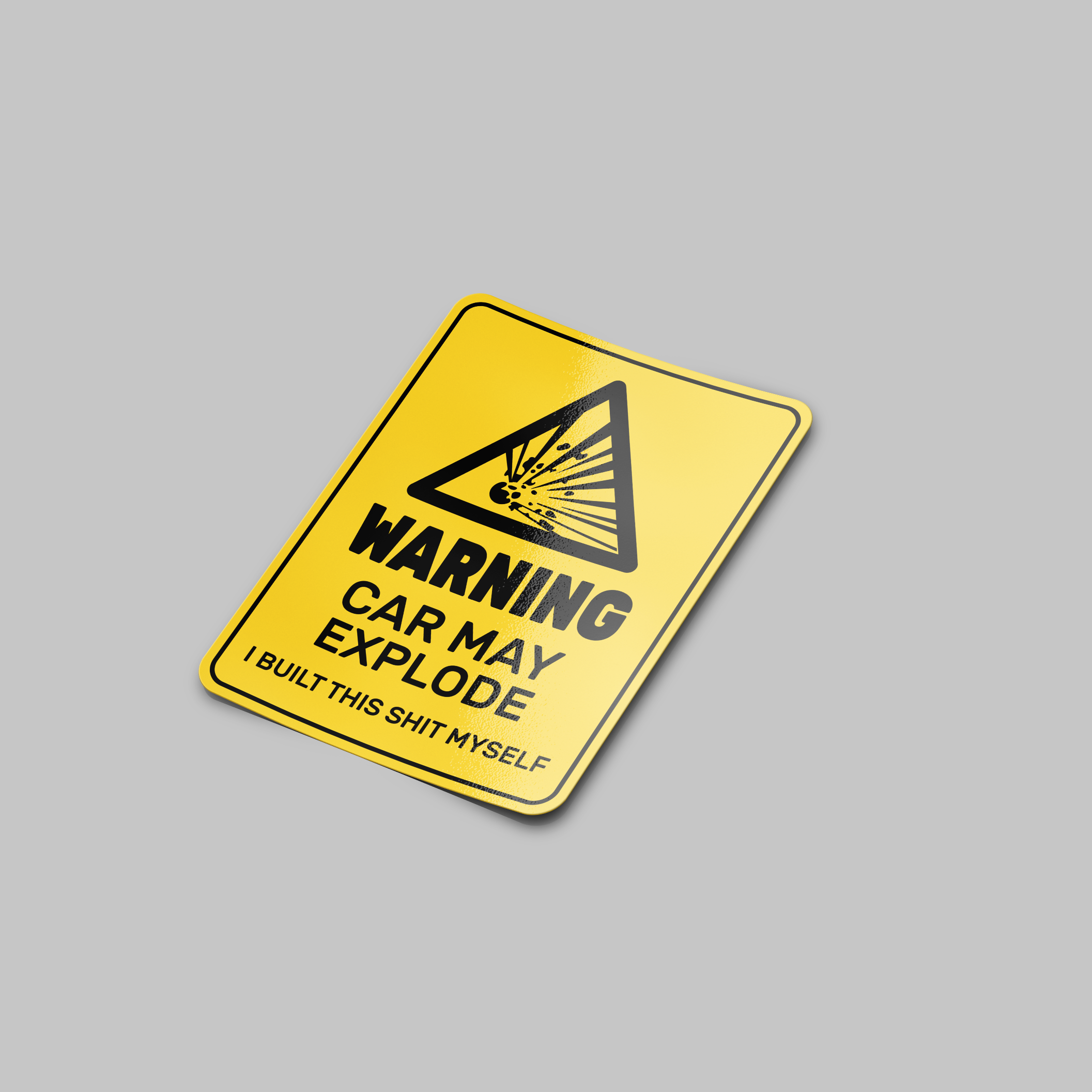 WARNING CAR MAY EXPLODE STICKER