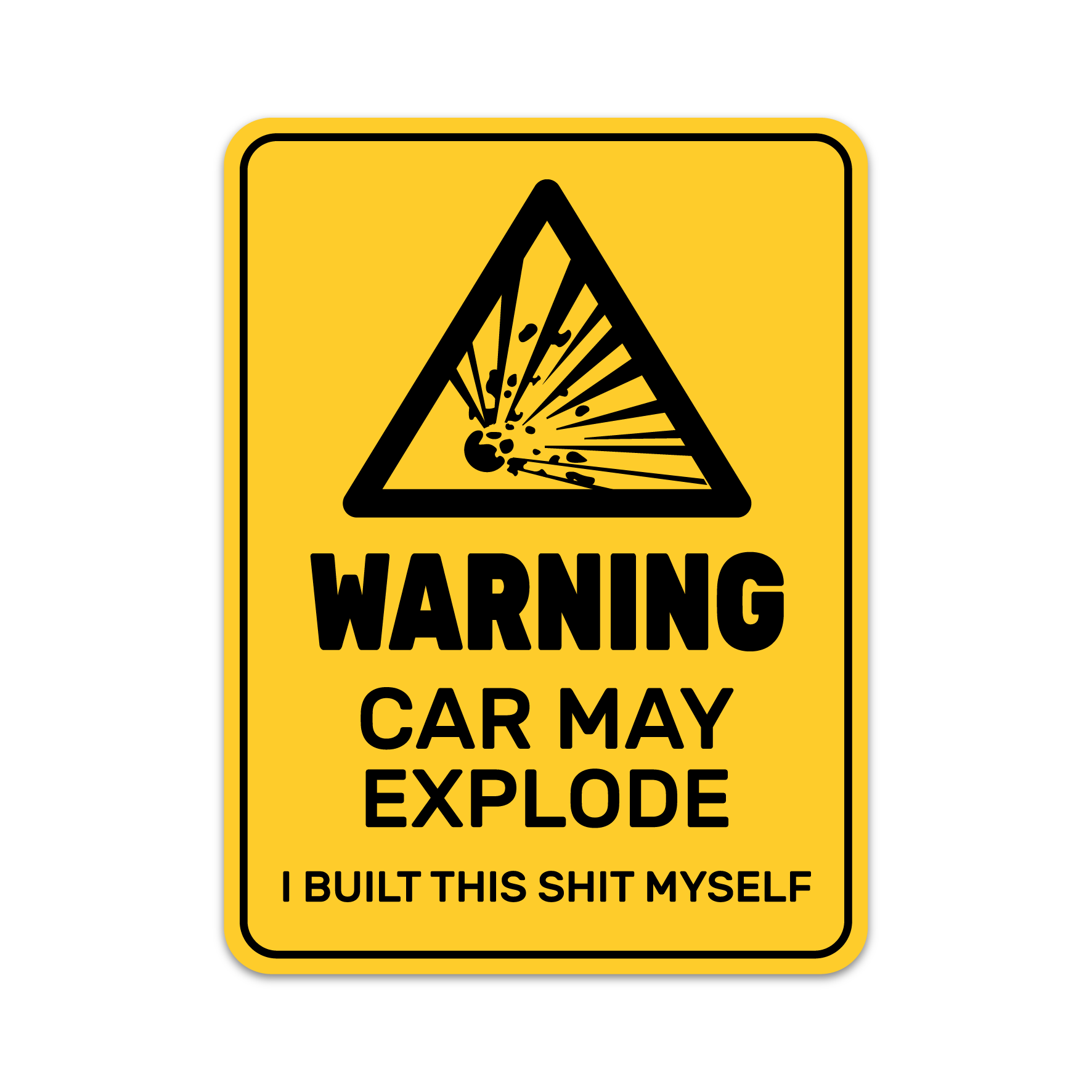 WARNING CAR MAY EXPLODE STICKER