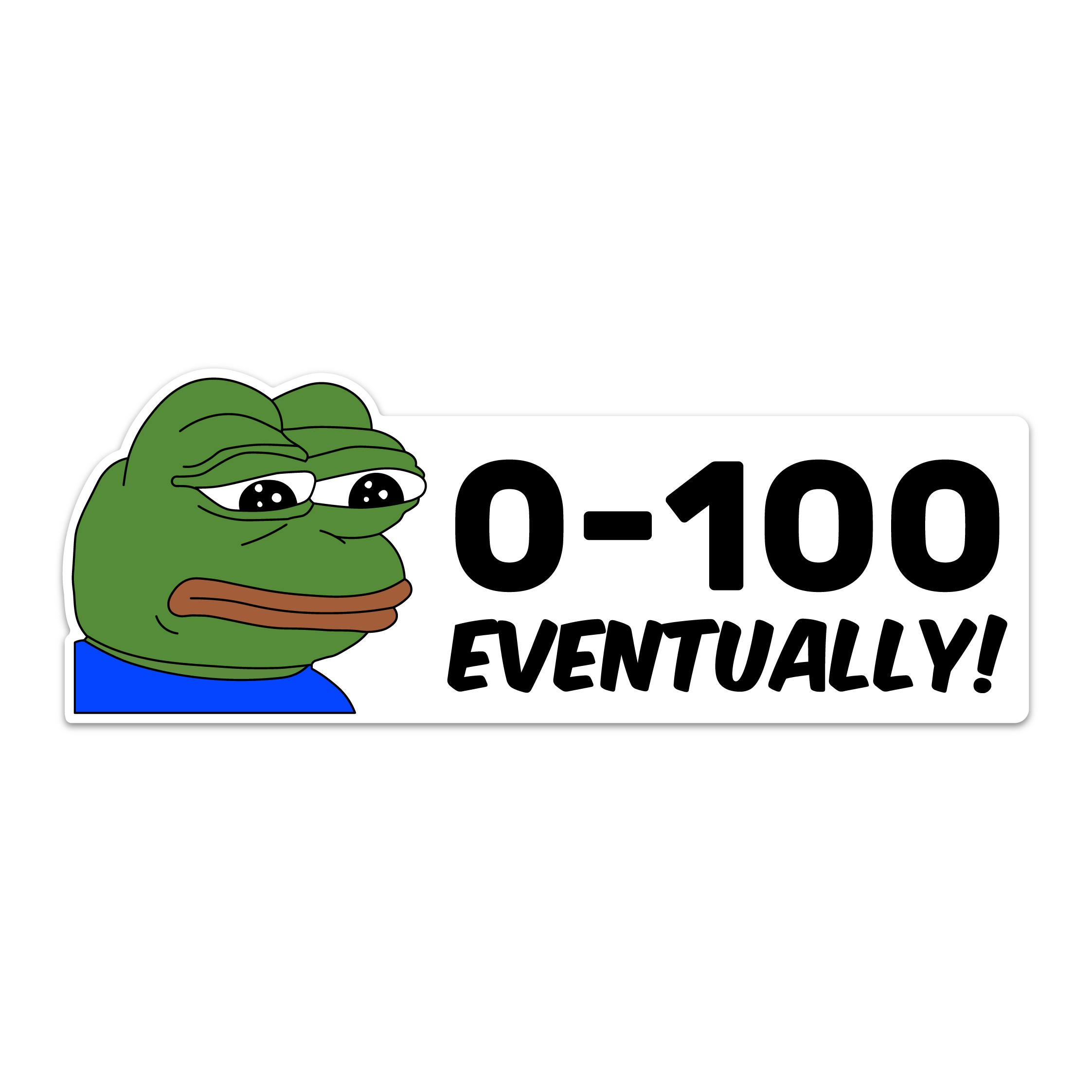 0-100 EVENTUALLY STICKER