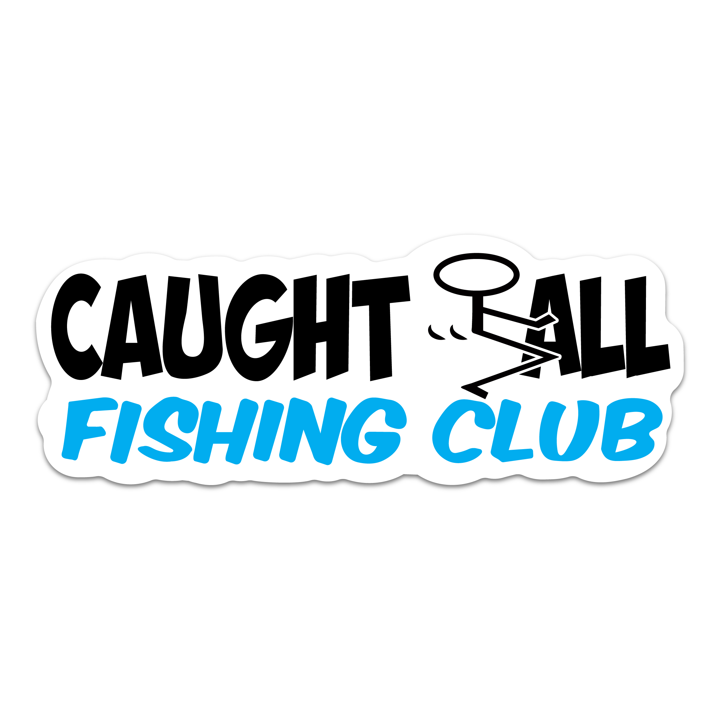 CAUGHT F*CK ALL FISHING STICKER