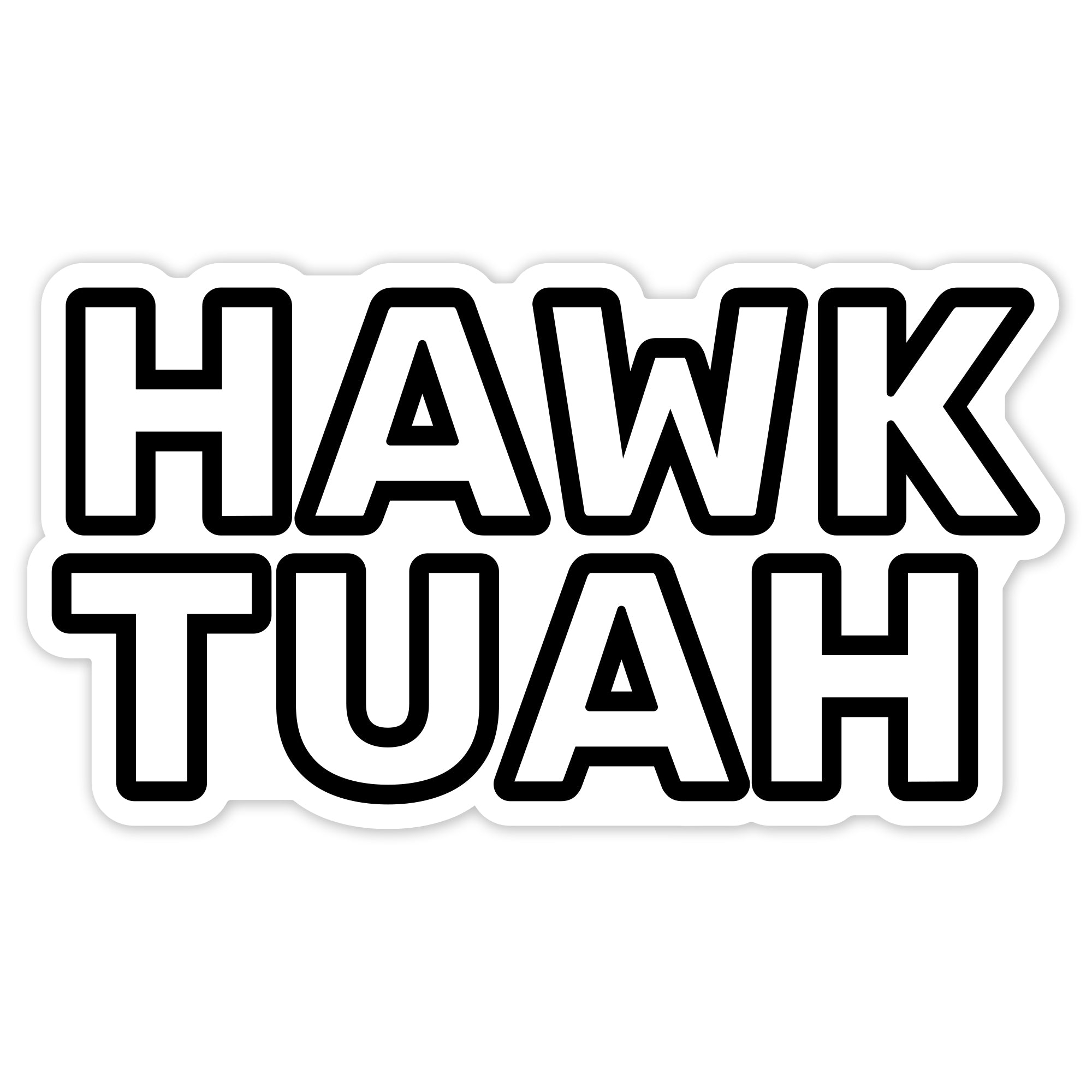 HAWK TUAH STICKER TEXT