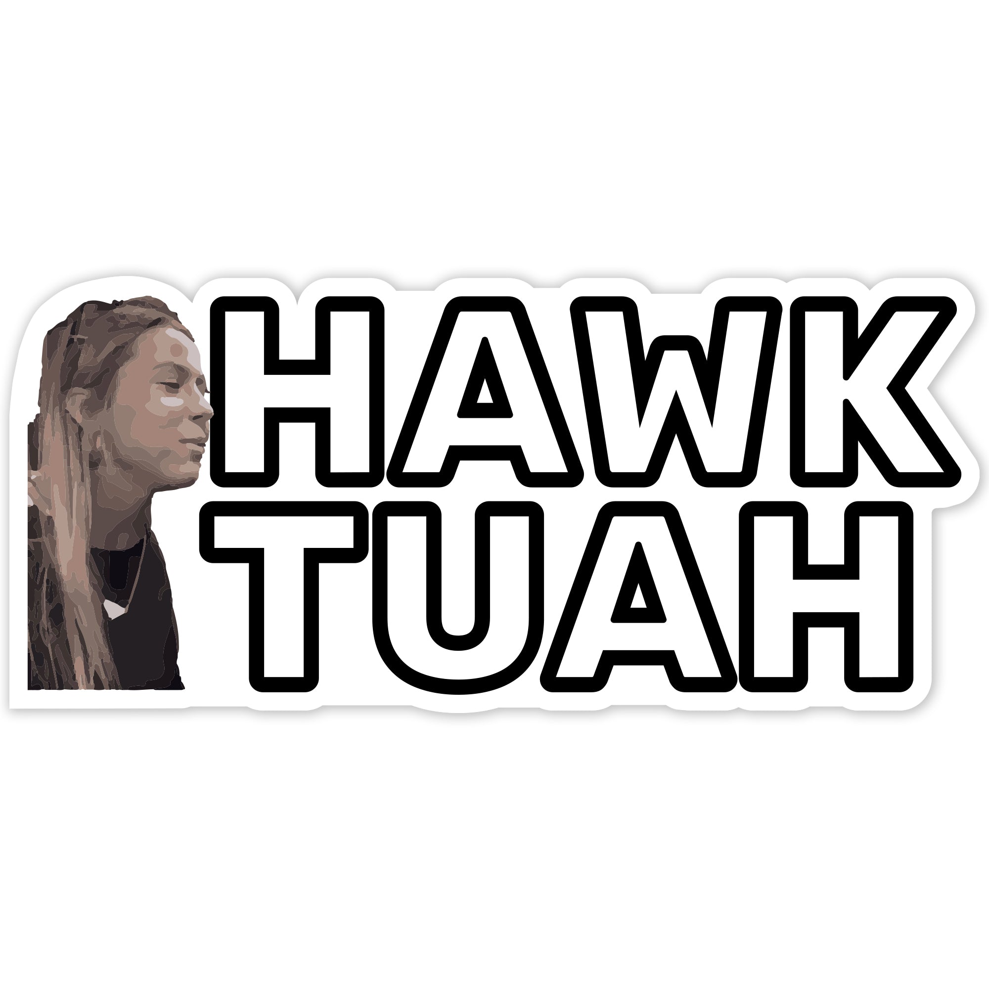 HAWK TUAH STICKER