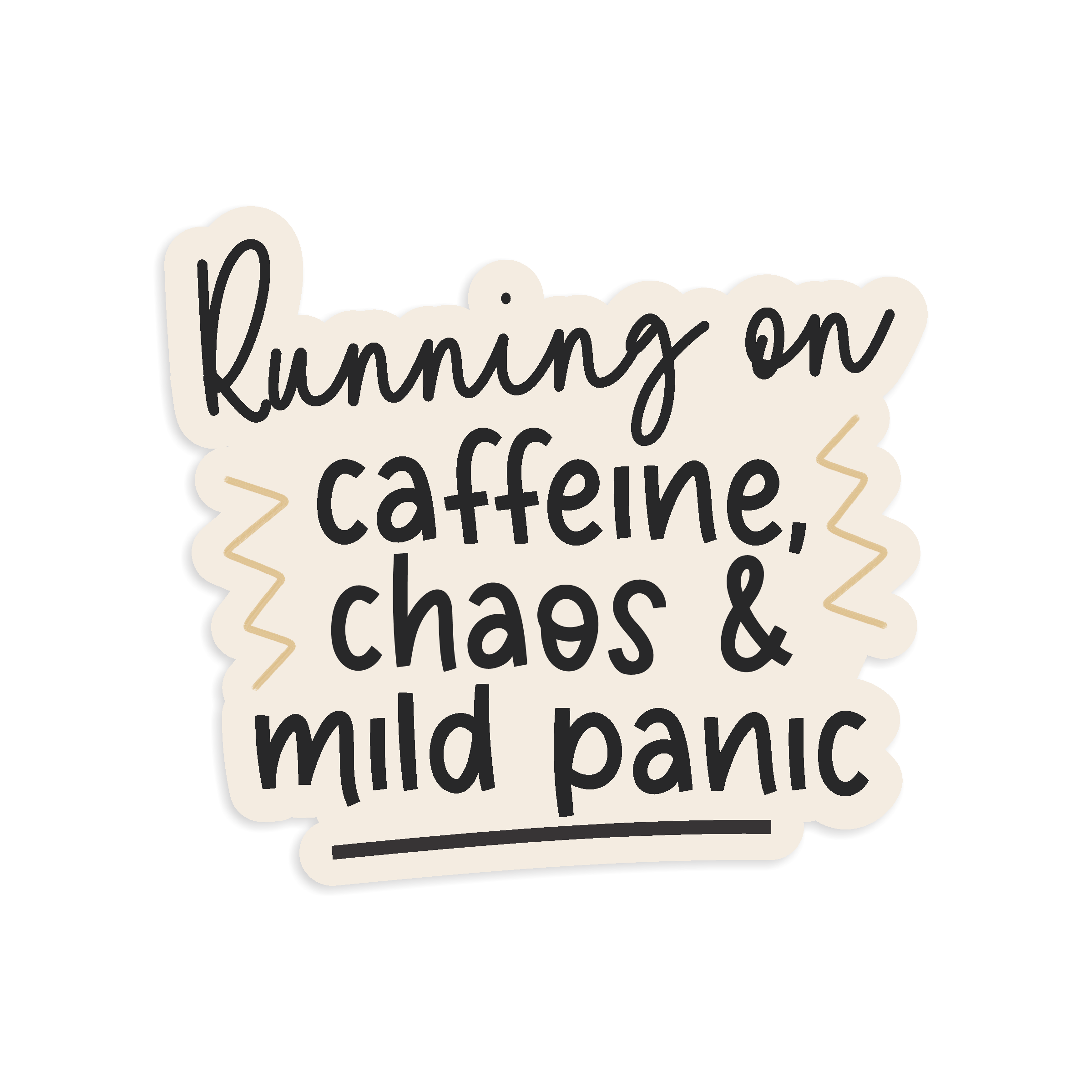 Running on Caffeine, Chaos & Mild Panic Sticker