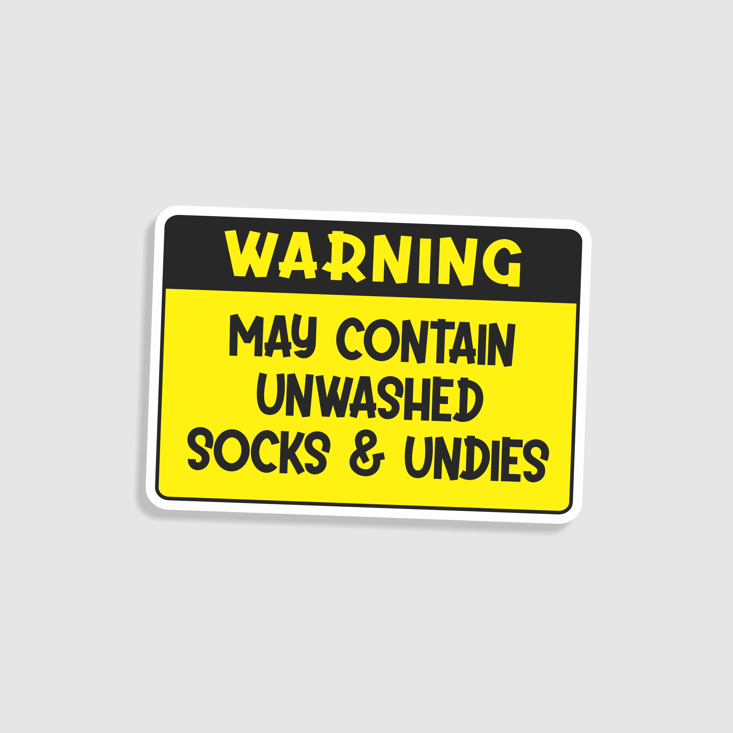 Funny suitcase sticker with text 'Warning. May contain unwashed socks & undies' on a yellow background.