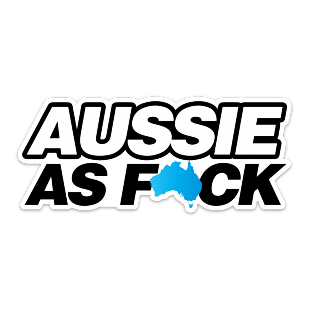 Aussie as F*ck Sticker