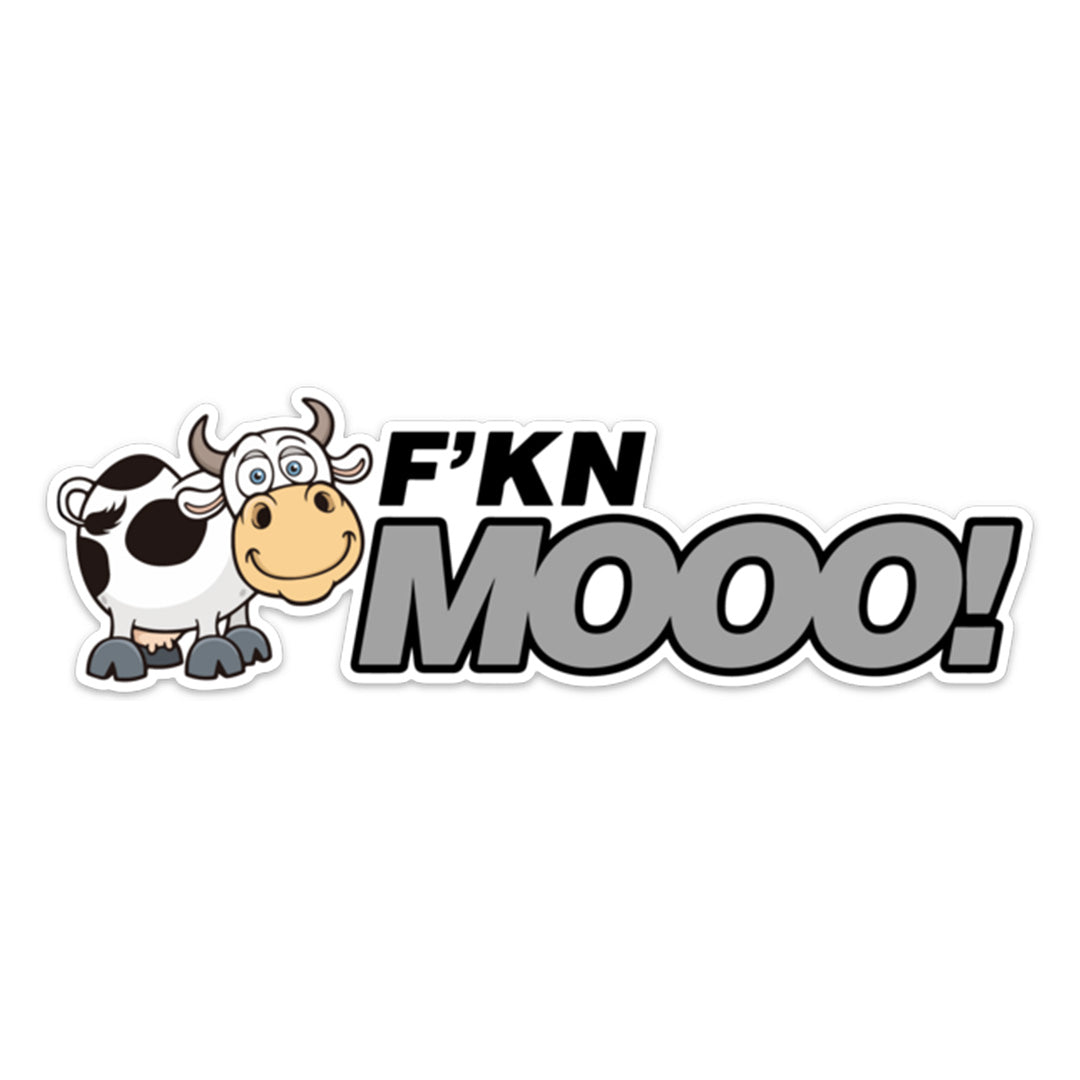 F'kn Mooo Sticker