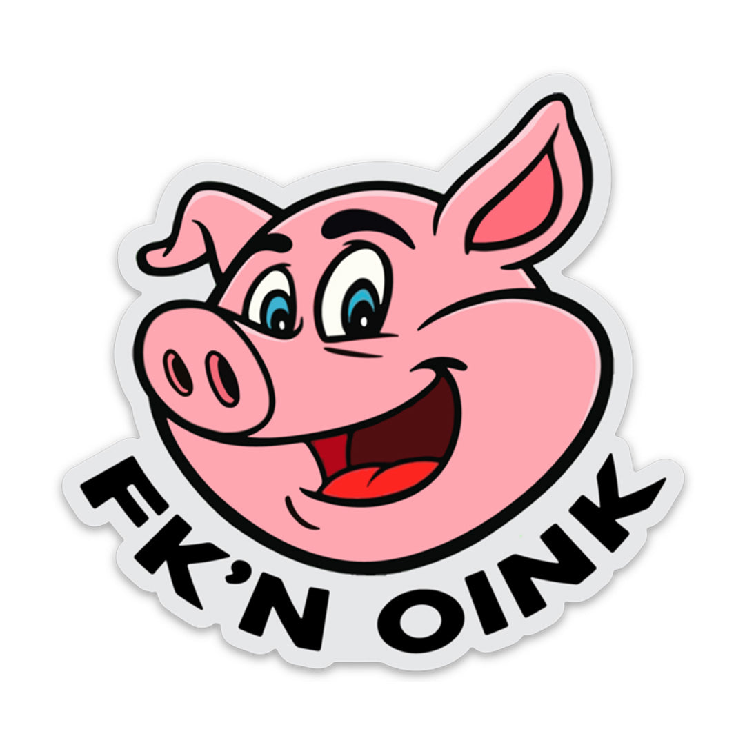 Fk’n Oink Sticker