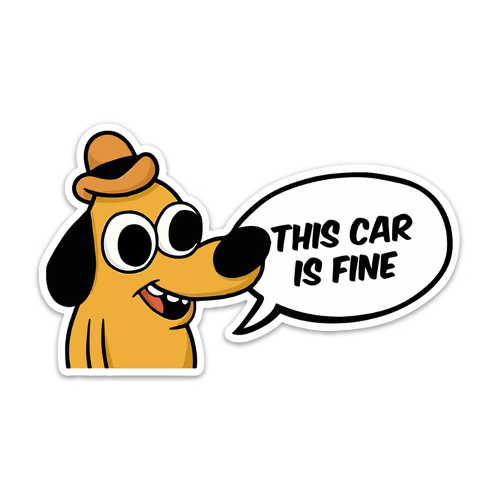 This Car Is Fine Sticker – Stupid Stickers