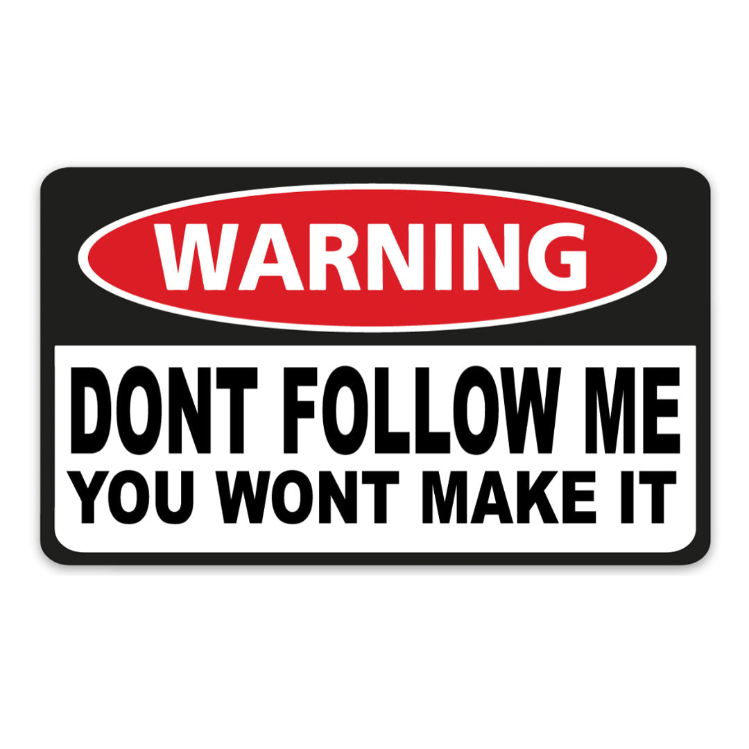 Don’t Follow Me Sticker