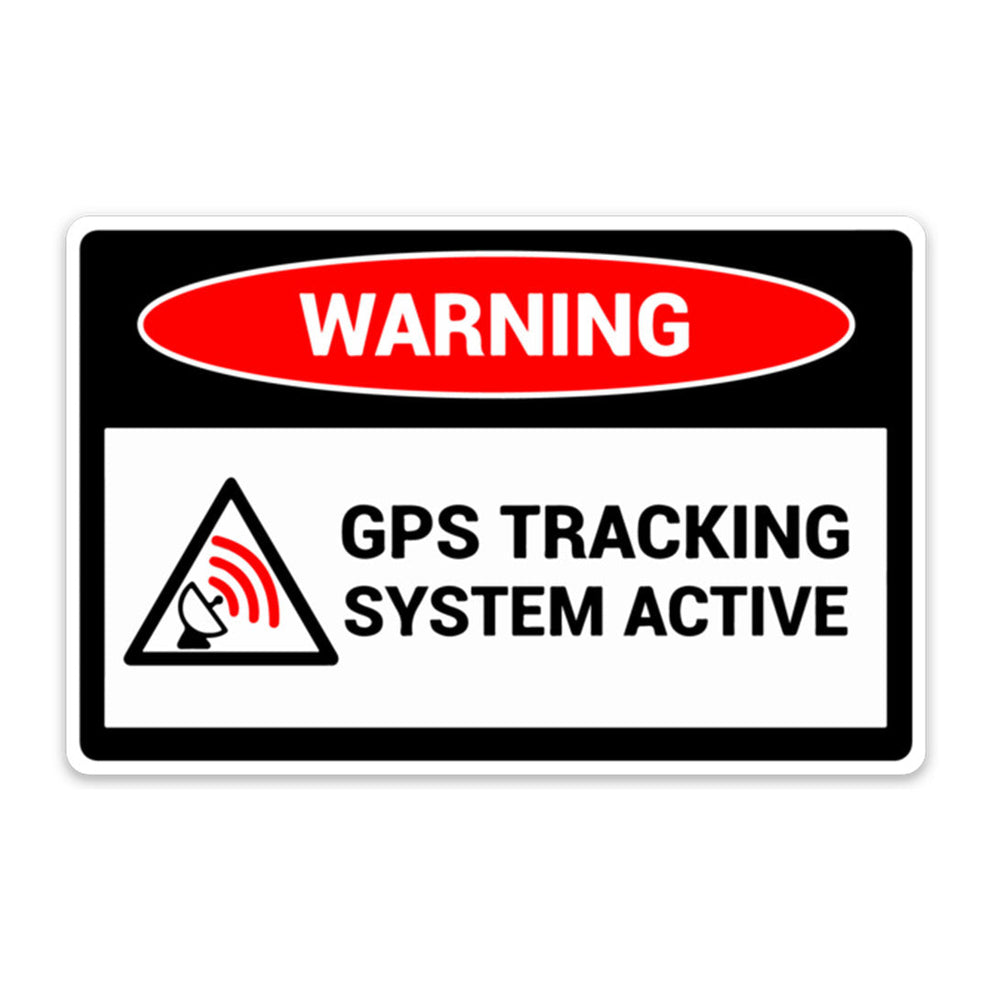 Warning GPS Tracking Sticker – Stupid Stickers