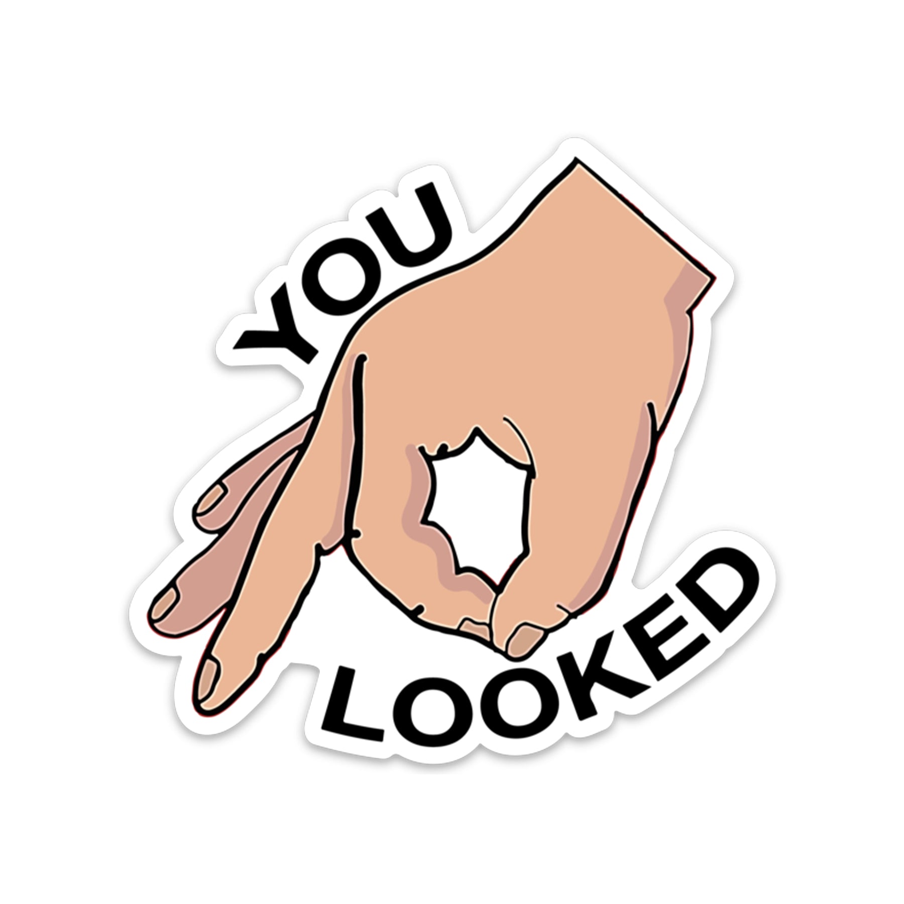 You Looked Sticker