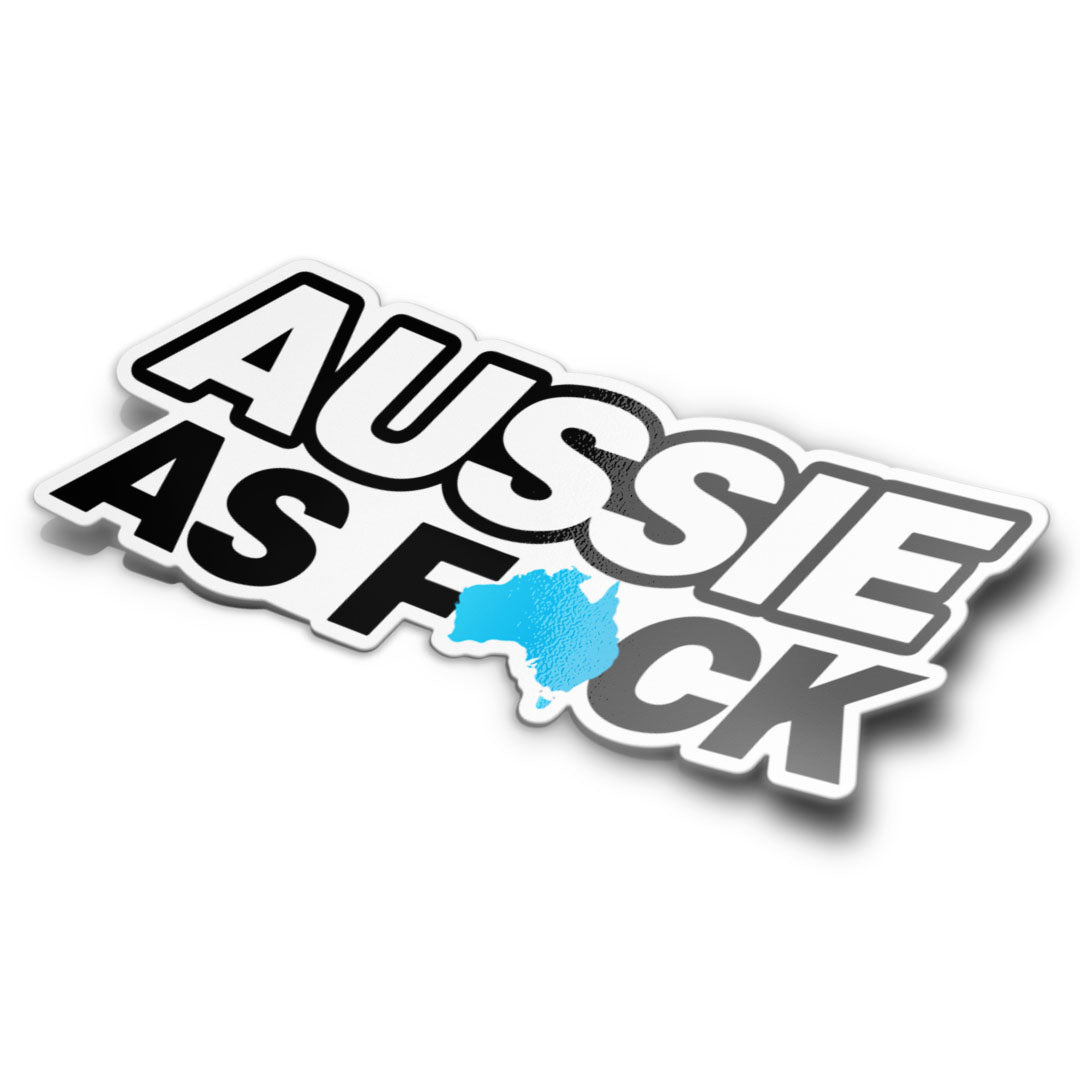 AUSSIE AS F*CK STICKER – Stupid Stickers