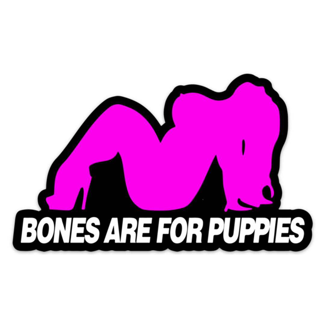 BONES ARE FOR PUPPIES STICKER