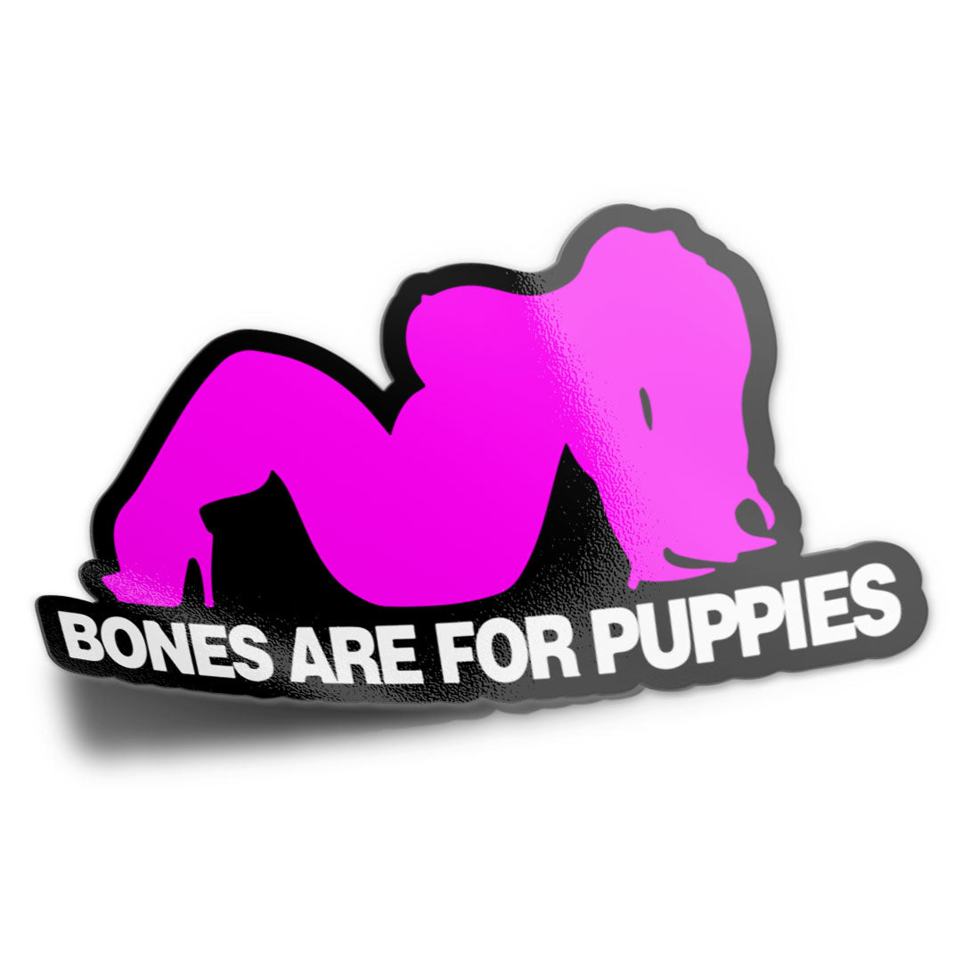 BONES ARE FOR PUPPIES STICKER