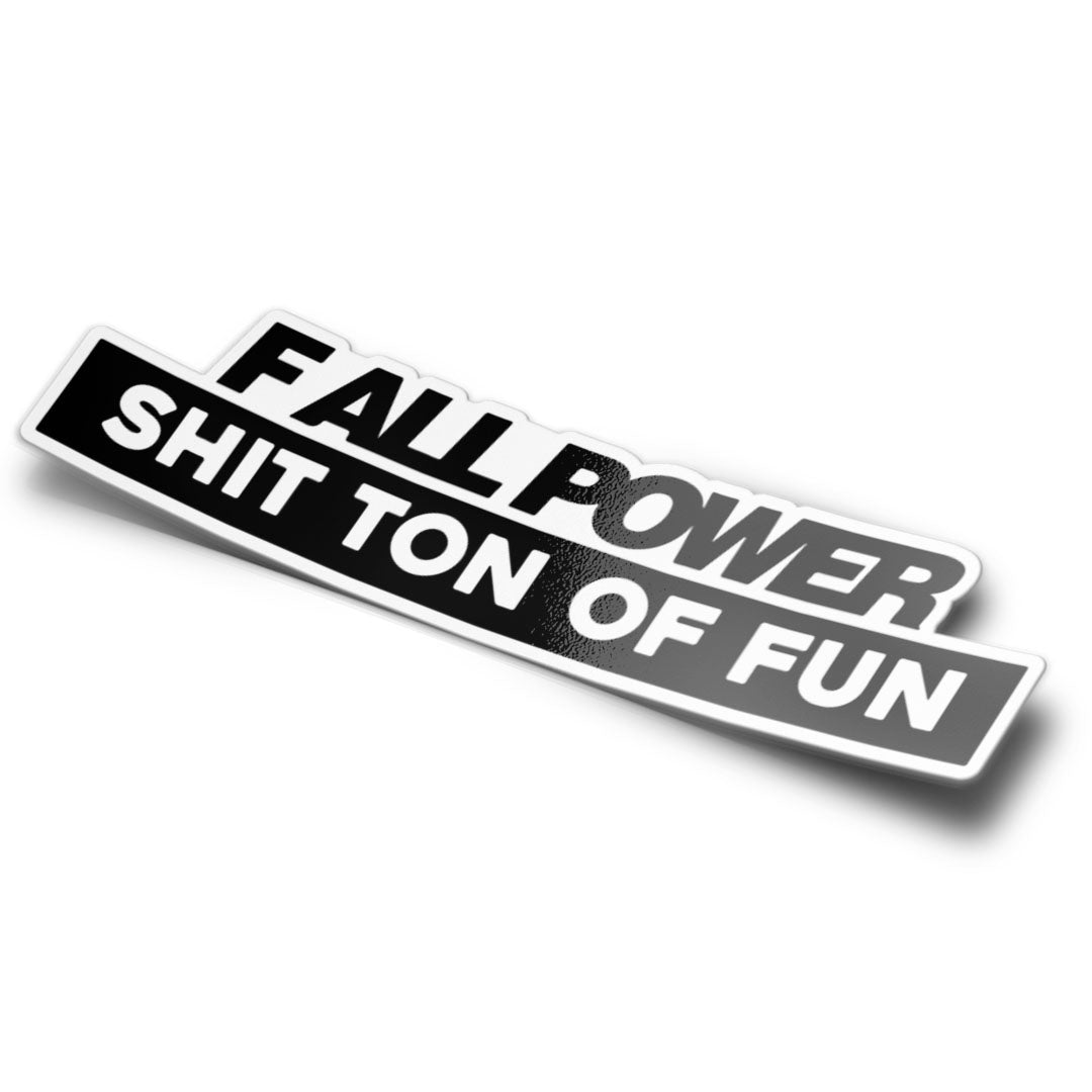 F ALL POWER STICKER