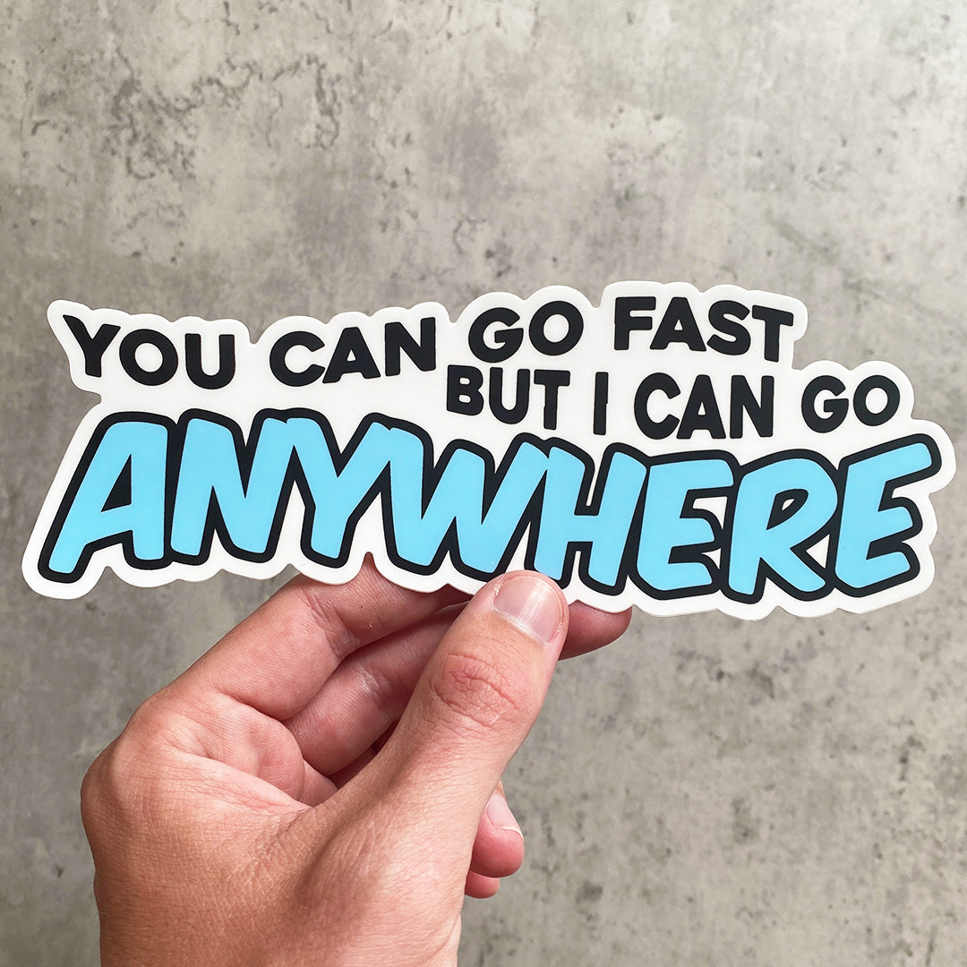 Working Fast Sticker YOU CAN GO FAST STICKER – Stupid Stickers