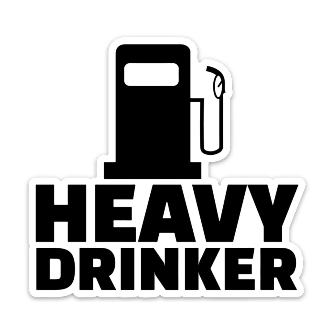 HEAVY DRINKER STICKER