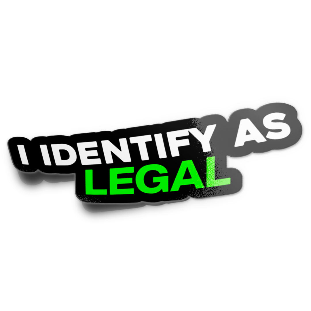 I IDENTIFY AS LEGAL STICKER