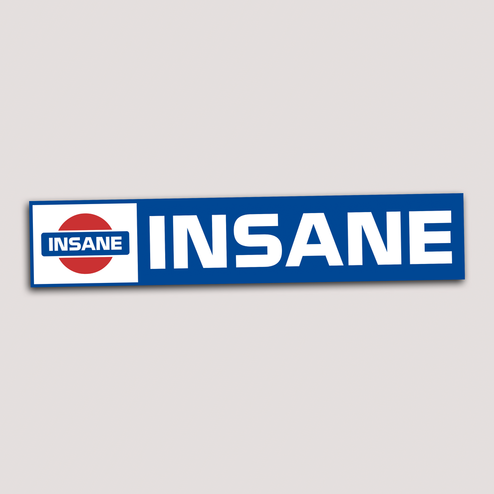 Insane Racing Sticker Insane Nissan Sticker – Stupid Stickers