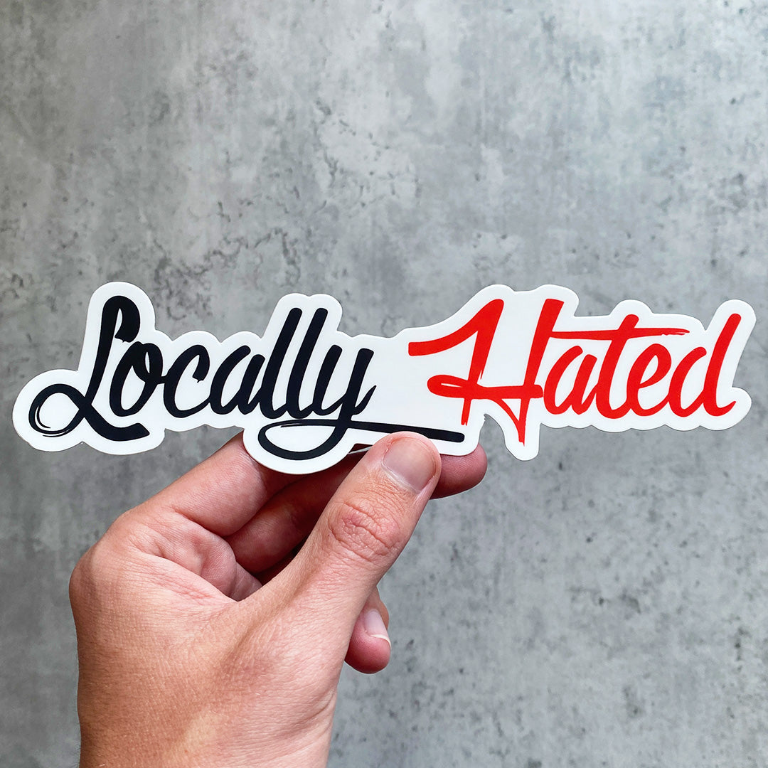 LOCALLY HATED STICKER