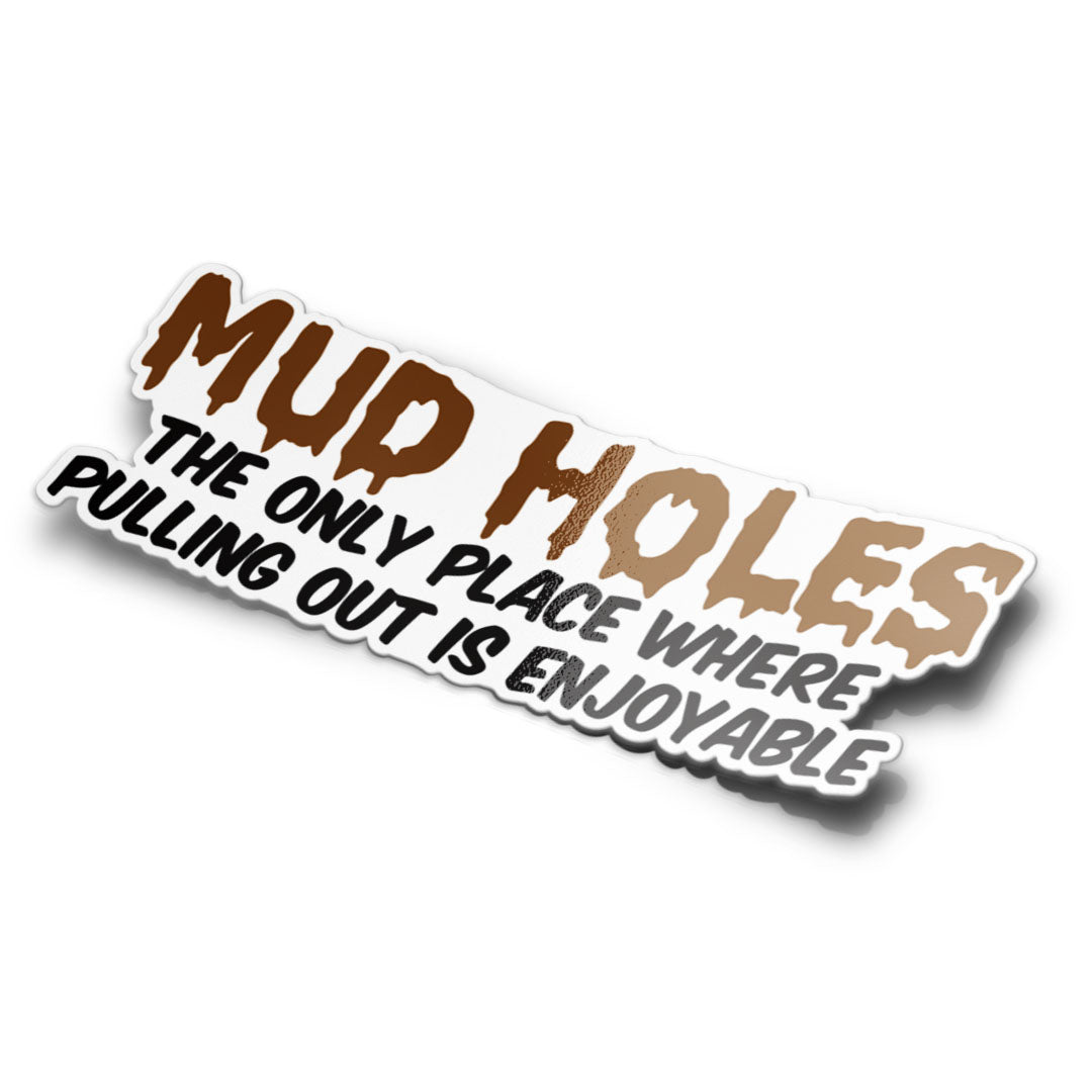 MUDHOLES STICKER