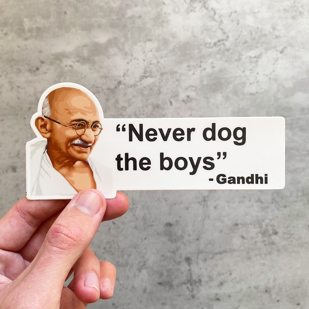 NEVER DOG THE BOYS STICKER