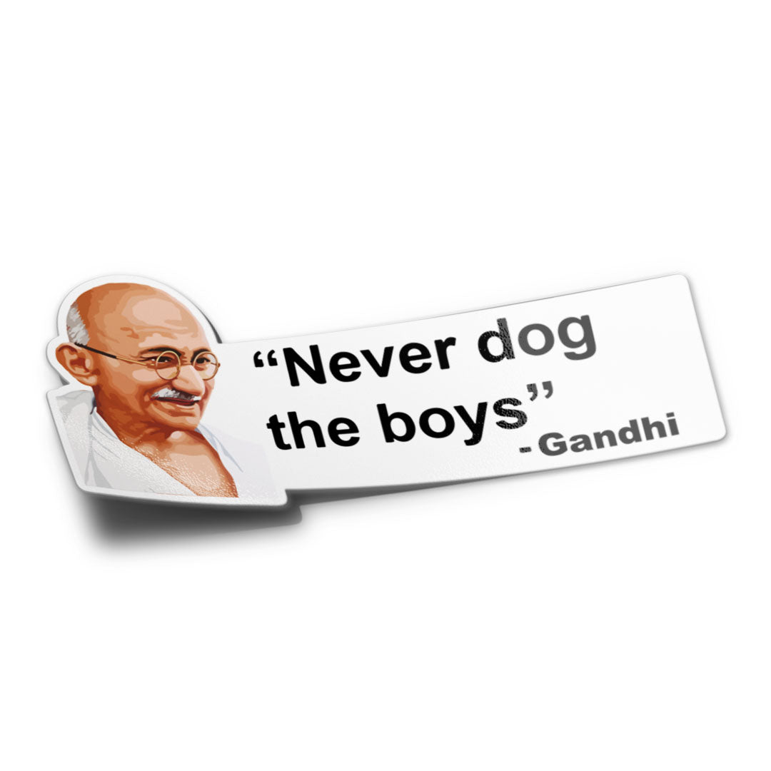 NEVER DOG THE BOYS STICKER