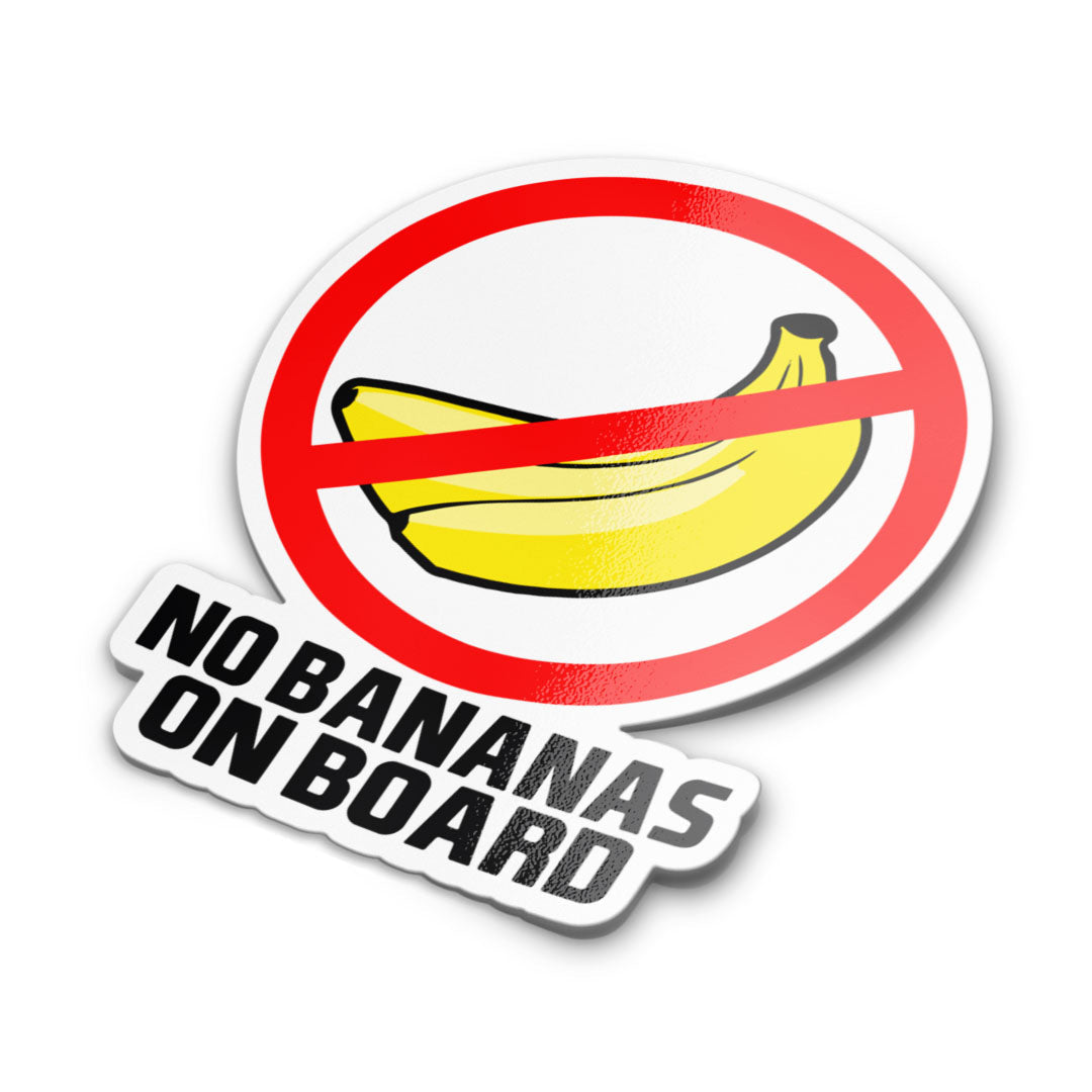 NO BANANAS ON BOARD STICKER