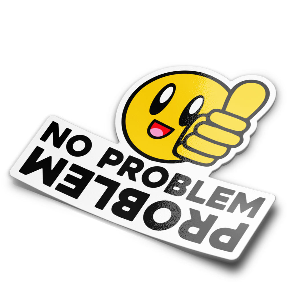 NO PROBLEM PROBLEM STICKER