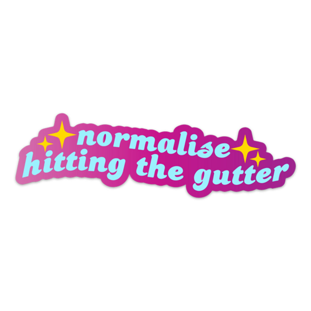 NORMALISE HITTING THE GUTTER STICKER