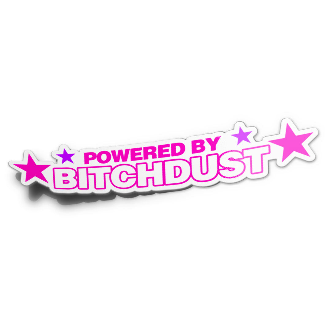 Powered by bitchdust sticker stupid stickers