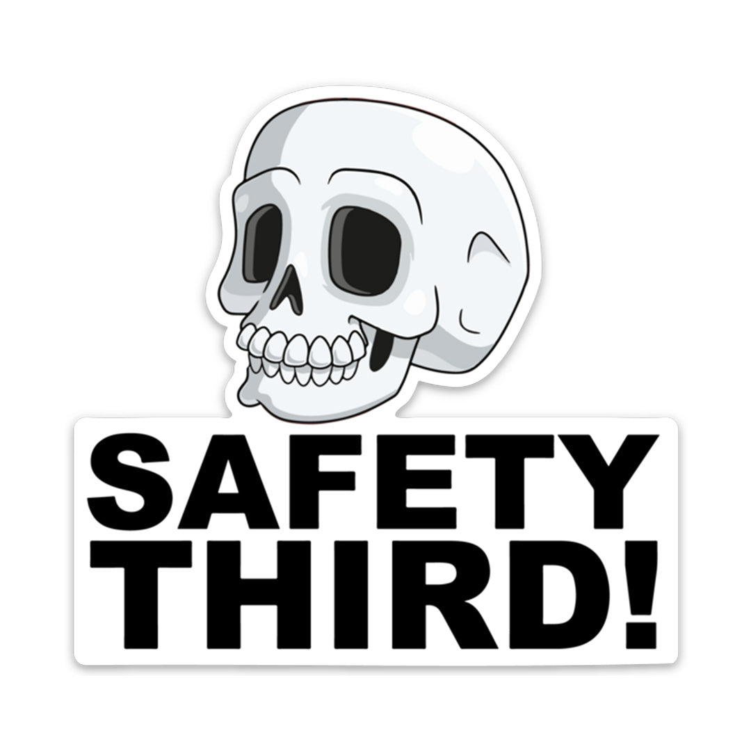 SAFETY THIRD STICKER