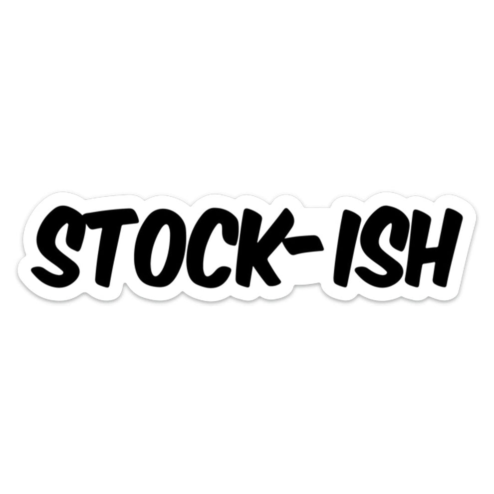 Stock-ish Sticker – Stupid Stickers
