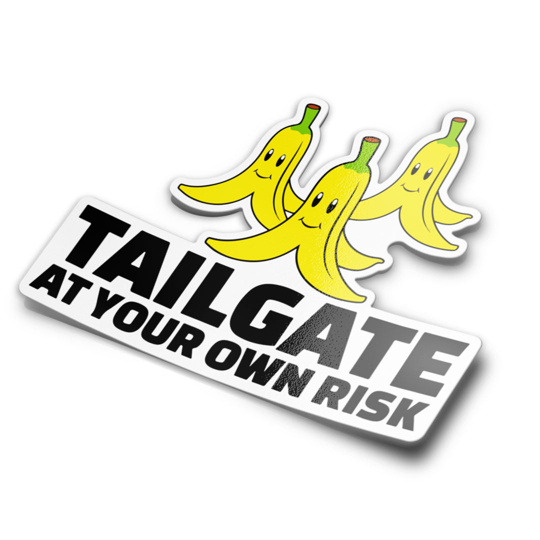 TAILGATE AT YOUR OWN RISK STICKER – Stupid Stickers