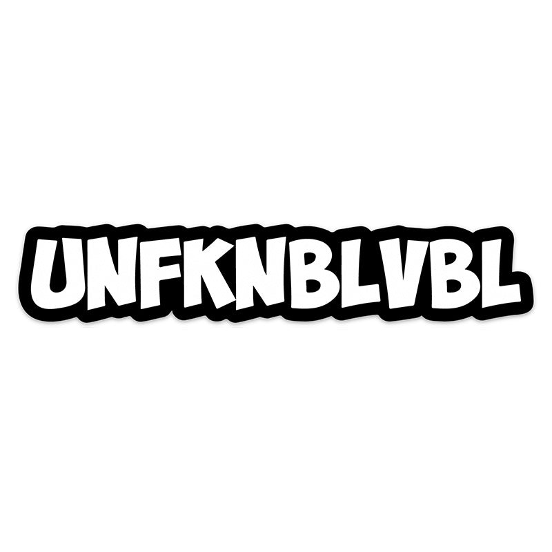 UNFKNBLVBL STICKER