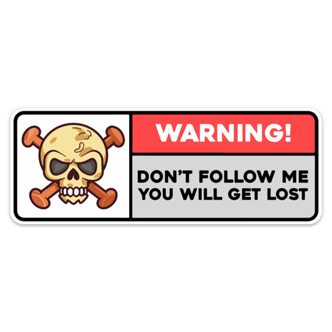 Disoriented Stickers Warning You Will Get Lost Sticker – Stupid Stickers