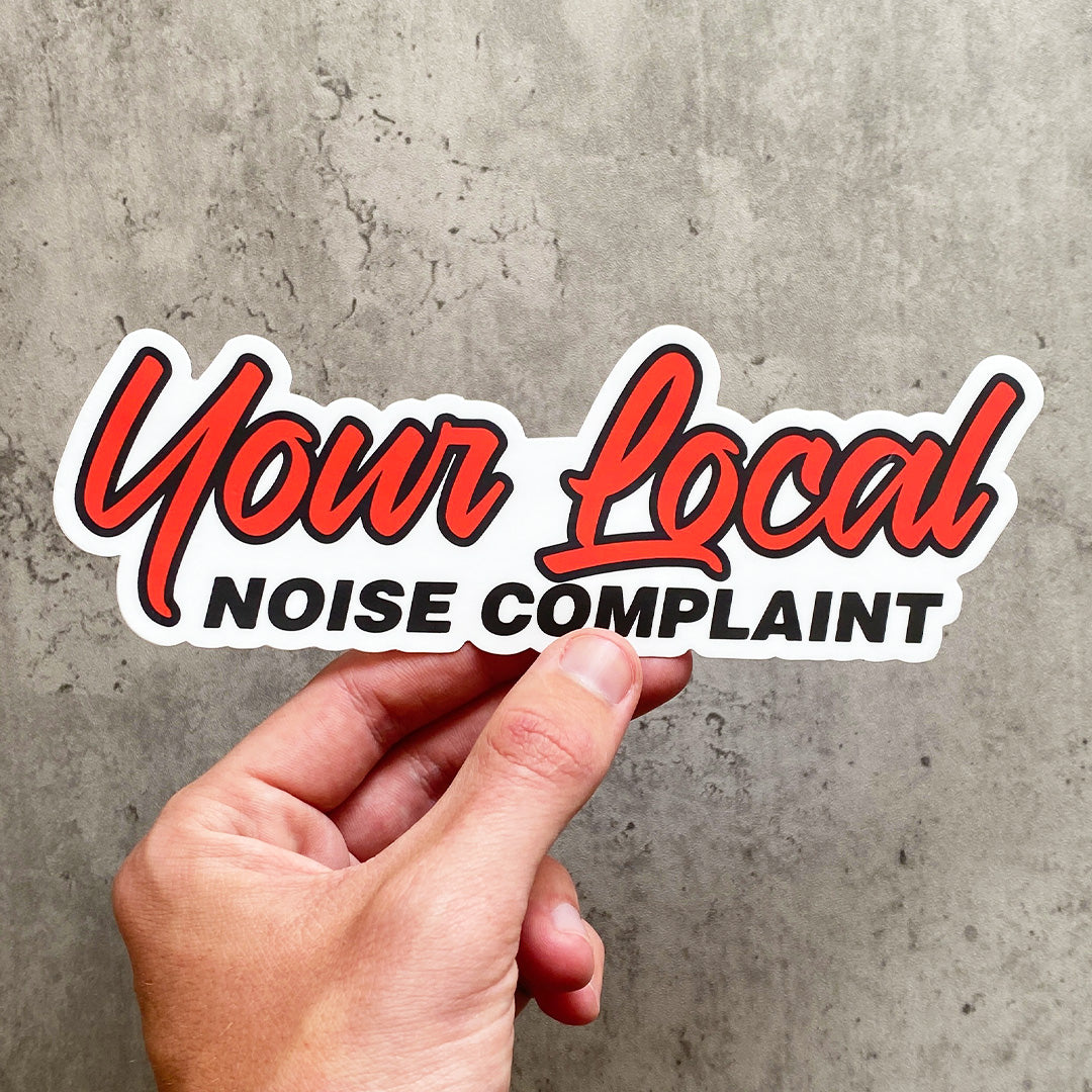 YOUR LOCAL NOISE COMPLAINT STICKER